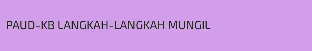 PAUD-KB LANGKAH-LANGKAH MUNGIL